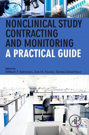 Cover of the book Nonclinical Study Contracting and Monitoring by Jonathan Arnowitz, Michael Arent, Nevin Berger