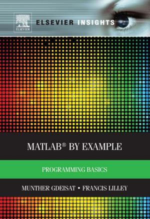Cover of the book MATLAB® by Example by Yehuda B. Band, Yshai Avishai