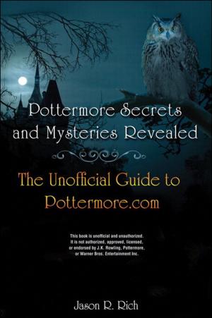 Cover of the book Pottermore Secrets and Mysteries Revealed by Brendan Boykin
