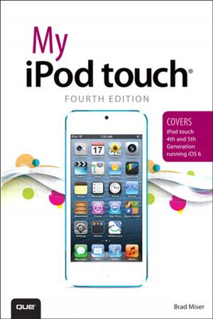 Cover of the book My iPod touch (covers iPod touch 4th and 5th generation running iOS 6) by Rogers Cadenhead