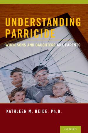 Cover of the book Understanding Parricide by David A. Hamburg, M.D., Beatrix A. Hamburg, M.D.