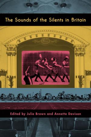 Cover of the book The Sounds of the Silents in Britain by 