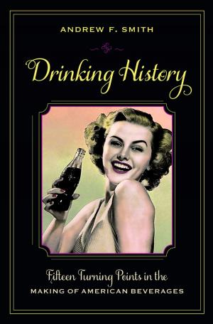 Cover of the book Drinking History by Jeffrey Severs