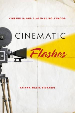 Cover of the book Cinematic Flashes by Wayne Rollan Melton