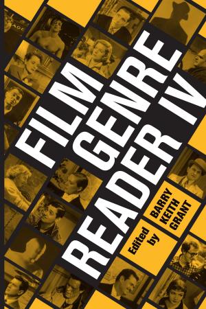 Cover of the book Film Genre Reader IV by Ruthe Winegarten, Janet G.  Humphrey, Frieda   Werden