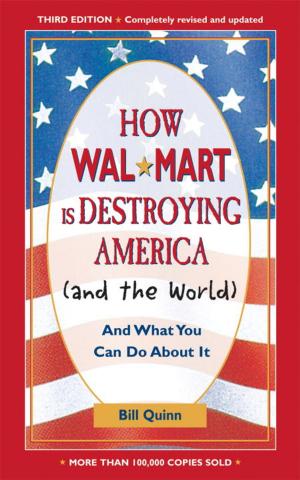 Cover of the book How Walmart Is Destroying America (And the World) by David Ing, Jim Spohrer