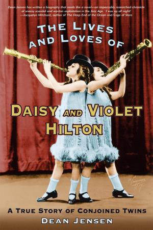 Cover of the book The Lives and Loves of Daisy and Violet Hilton by Rombolà Maria Rosaria, Maria Rosaria Rombolà