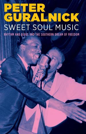 Cover of the book Sweet Soul Music by Colin Escott, George Merritt, William MacEwen