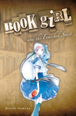 Cover of the book Book Girl and the Famished Spirit (light novel) by Natsume Akatsuki, Masahito Watari