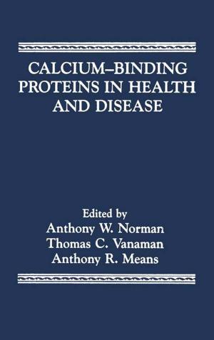 Cover of the book Calcium-Binding Proteins in Health and Disease by Colin H. Simmons, Dennis E. Maguire