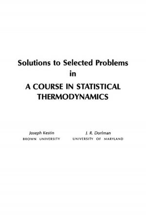 Cover of the book Solutions to Selected Problems in A Course in Statistical Thermodynamics by Kandi Brown, William L Hall, Marjorie Hall Snook, Kathleen Garvin