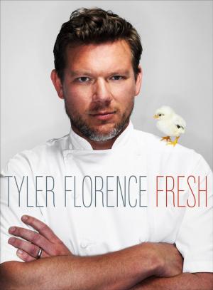 Cover of the book Tyler Florence Fresh by Marissa Costello