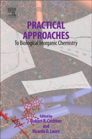 Cover of the book Practical Approaches to Biological Inorganic Chemistry by Robert Shimonski, Naomi Alpern, Michael Cross, Dustin L. Fritz, Mohan Krishnamurthy, Scott Sweitzer