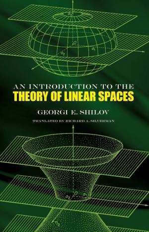 Cover of the book An Introduction to the Theory of Linear Spaces by Dover