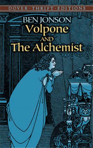Cover of the book Volpone and The Alchemist by Dante Alighieri