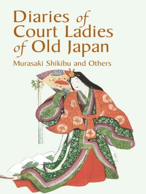 Cover of the book Diaries of Court Ladies of Old Japan by Ta-you Wu, Takashi Ohmura