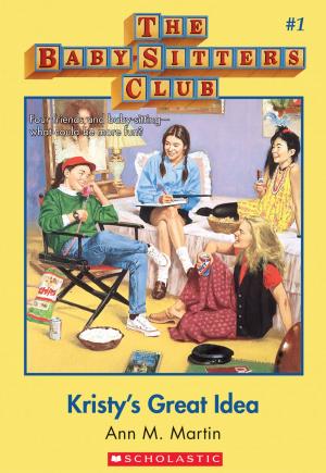 Book cover of The Baby-Sitters Club #1: Kristy's Great Idea