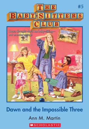 Cover of the book The Baby-Sitters Club #5: Dawn and the Impossible Three by Andrew Joyner