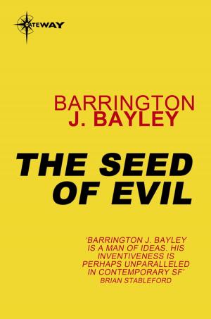 Cover of the book The Seed of Evil by Anthony Gottlieb