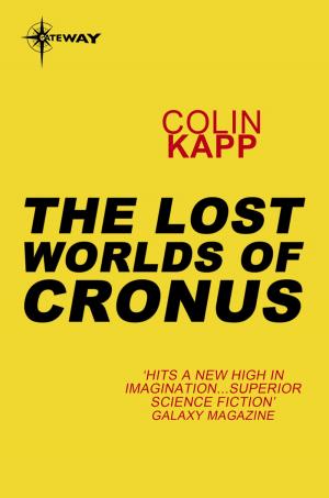 Cover of the book The Lost Worlds of Cronus by Christopher Evans