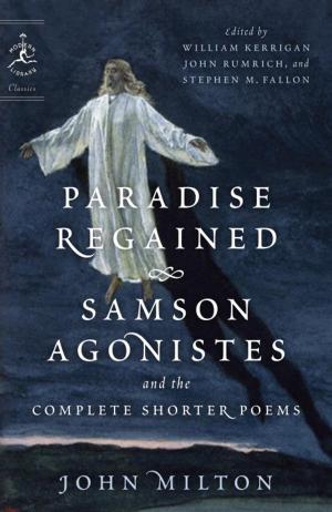 bigCover of the book Paradise Regained, Samson Agonistes, and the Complete Shorter Poems by 