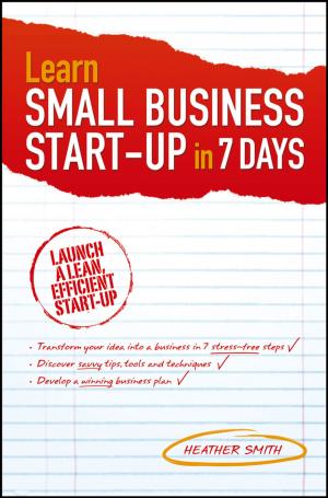 Cover of the book Learn Small Business Startup in 7 Days by John Zietlow, Jo Ann Hankin, Alan Seidner