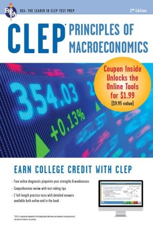 Cover of the book CLEP Principles of Macroeconomics with Online Practice Exams by Veronica Garcia, Bertha Sevilla, Karolyn Rodriguez, Dr. Adina C. Alexandru, Ed.D.