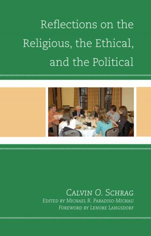 Cover of the book Reflections on the Religious, the Ethical, and the Political by Yenna Wu, Simona Livescu, Ramsey Scott, Susan Slyomovics, Eugenio Di Stefano, R Shareah Taleghani, Philip F. Williams