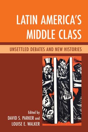 Cover of the book Latin America's Middle Class by Lars J. Kristiansen, Joseph R. Blaney, Philip J. Chidester, Brent K. Simonds