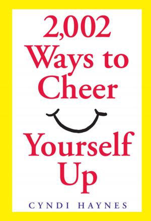 Book cover of 2,002 Ways to Cheer Yourself Up
