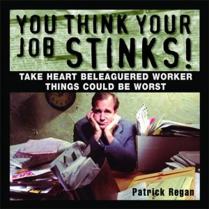 Cover of the book You Think Your Job Stinks! by Elizabeth Sims, Chef Brian Sonoskus