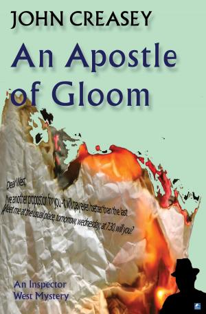 Cover of the book An Apostle Of Gloom by John Creasey
