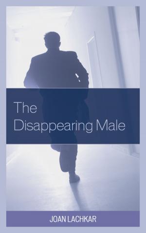 Cover of the book The Disappearing Male by John Monahan, Shannon Distinguished Professor of Law, Psychology, and Psychiatry, University of Virginia