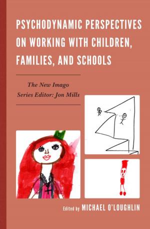 Cover of the book Psychodynamic Perspectives on Working with Children, Families, and Schools by David Sears