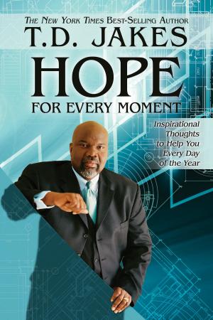Cover of the book Hope for Every Moment: Inspirational Thoughts to Help You Every Day of the Year by Bruce D Allen