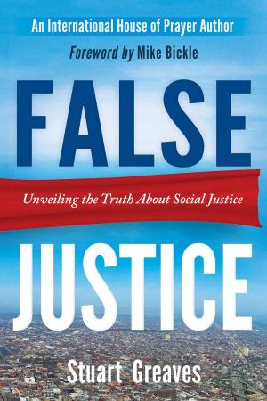 Cover of the book False Justice: Unveiling the Truth About Social Justice by Lynn Thrush, Perry Engle
