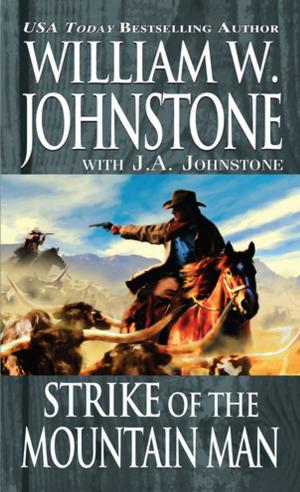 Cover of the book Strike of the Mountain Man by William W. Johnstone, J.A. Johnstone