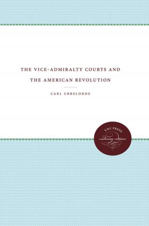 Cover of the book The Vice-Admiralty Courts and the American Revolution by Susan Sleeper-Smith