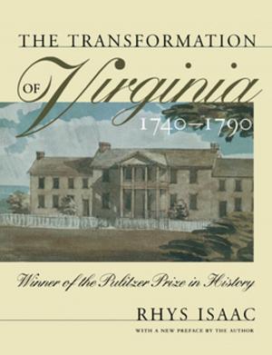 Cover of the book The Transformation of Virginia, 1740-1790 by Edmund S. Morgan