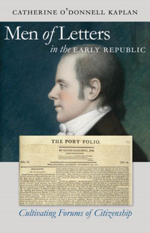 Cover of the book Men of Letters in the Early Republic by Thomas M. Doerflinger