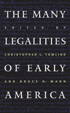 Cover of the book The Many Legalities of Early America by Gordon S. Wood