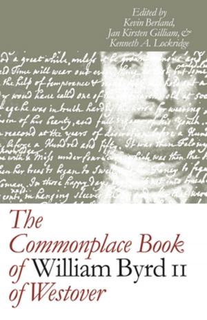 Cover of the book The Commonplace Book of William Byrd II of Westover by Jonathan Eacott