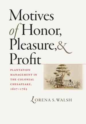 Cover of the book Motives of Honor, Pleasure, and Profit by John J. McCusker, Russell R. Menard