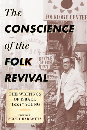 Cover of the book The Conscience of the Folk Revival by Robert Elsie