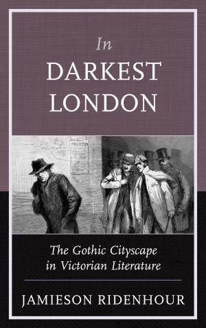 Cover of the book In Darkest London by James M. Welsh, Gene D. Phillips, Rodney F. Hill