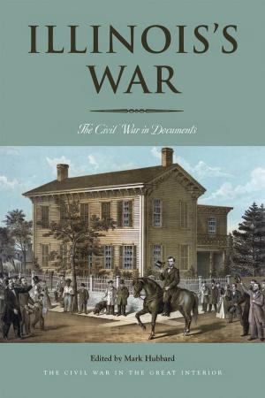 Cover of the book Illinois’s War by Linda Spence