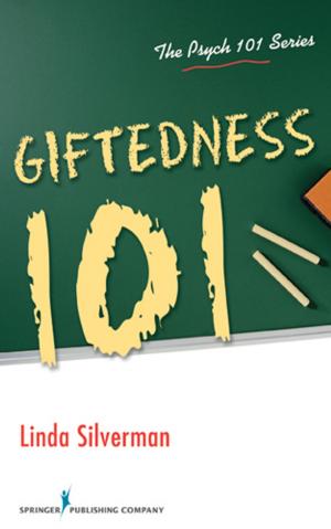 Cover of the book Giftedness 101 by Raymond L. Goldsteen, DrPH, Karen Goldsteen, PhD, MPH