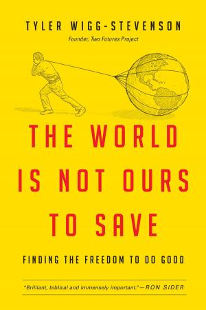 Cover of the book The World Is Not Ours to Save by Gordon T. Smith