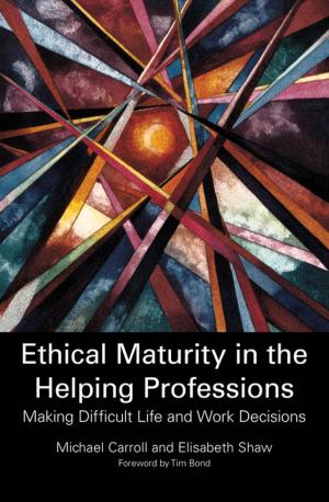 Cover of the book Ethical Maturity in the Helping Professions by Josie Santomauro