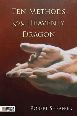 Cover of the book Ten Methods of the Heavenly Dragon by Peggy Cryden, LMFT, Janet E. Goldstein-Ball, LMFT